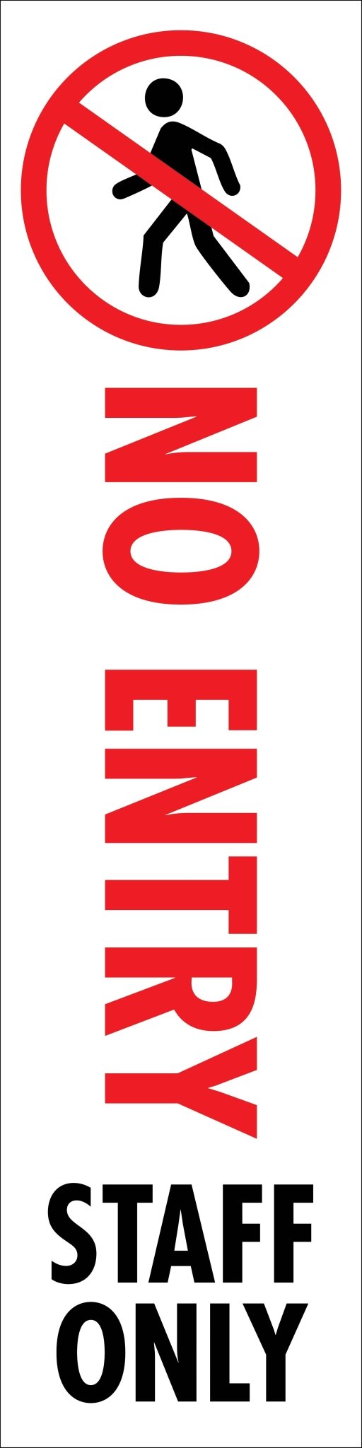 No Entry Staff Only - Corflute Bollard Cover - New Signs