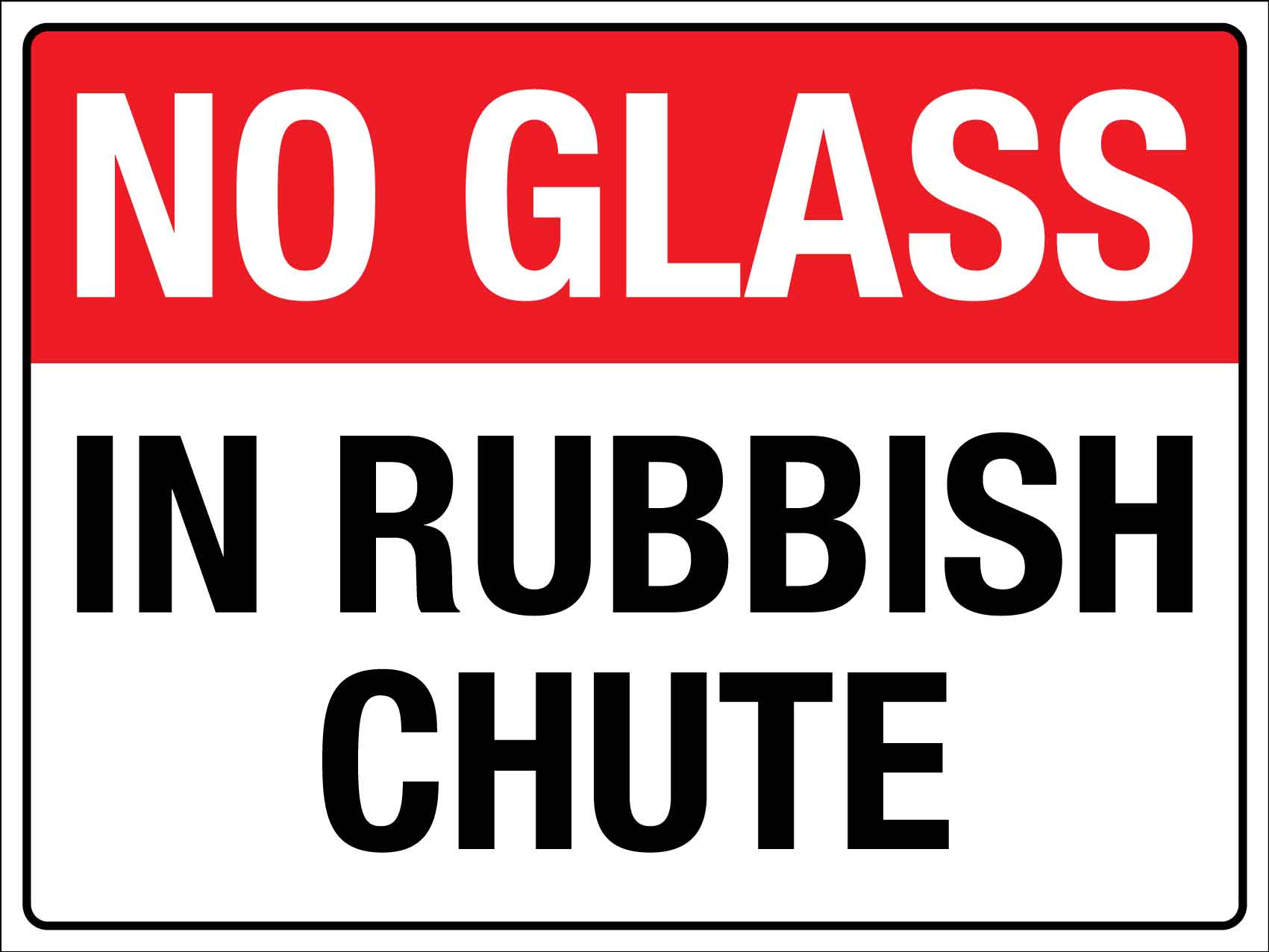 No Glass In Rubbish Chute Sign - New Signs