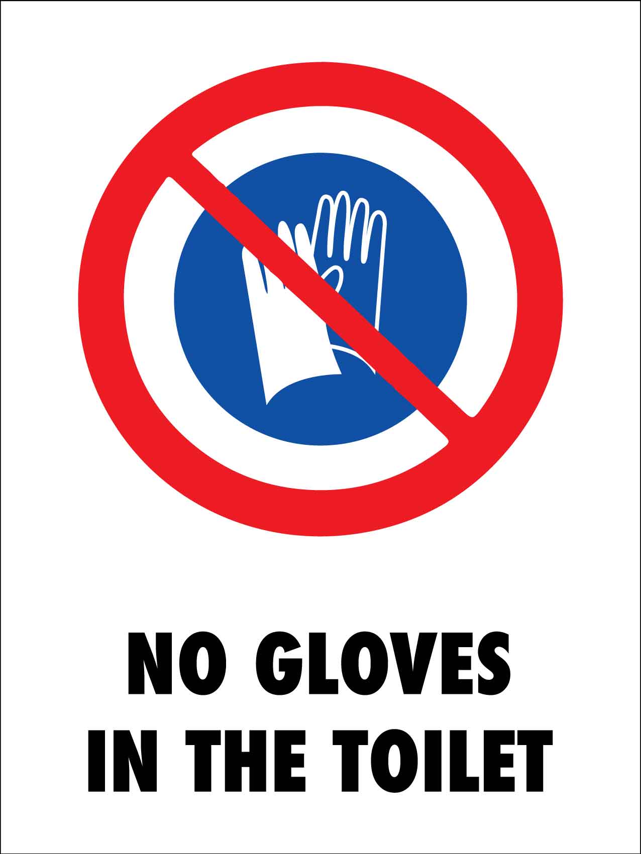 No Gloves In Toilet Sign - New Signs
