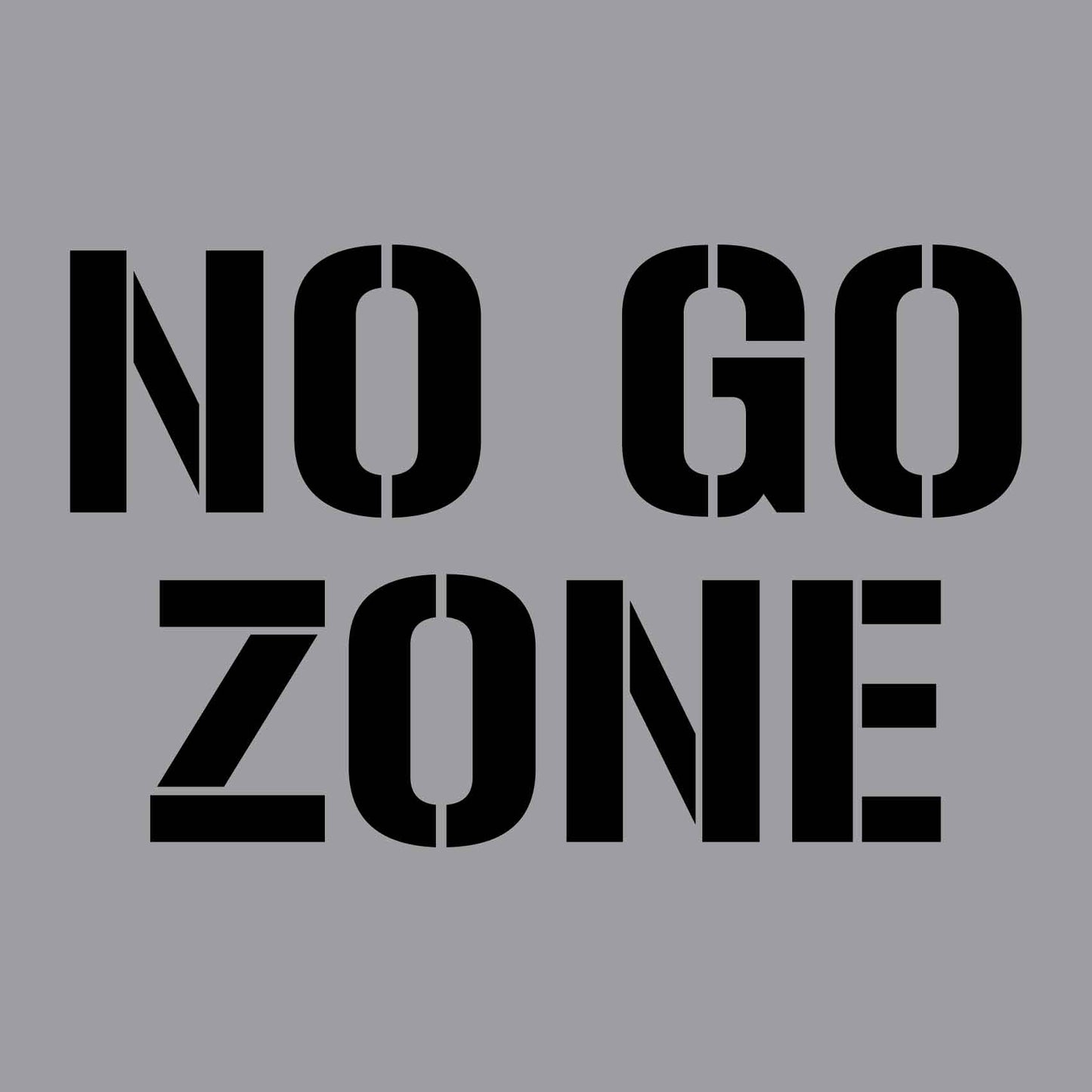No Go Zone - Aluminium Composite Stencil - New Signs