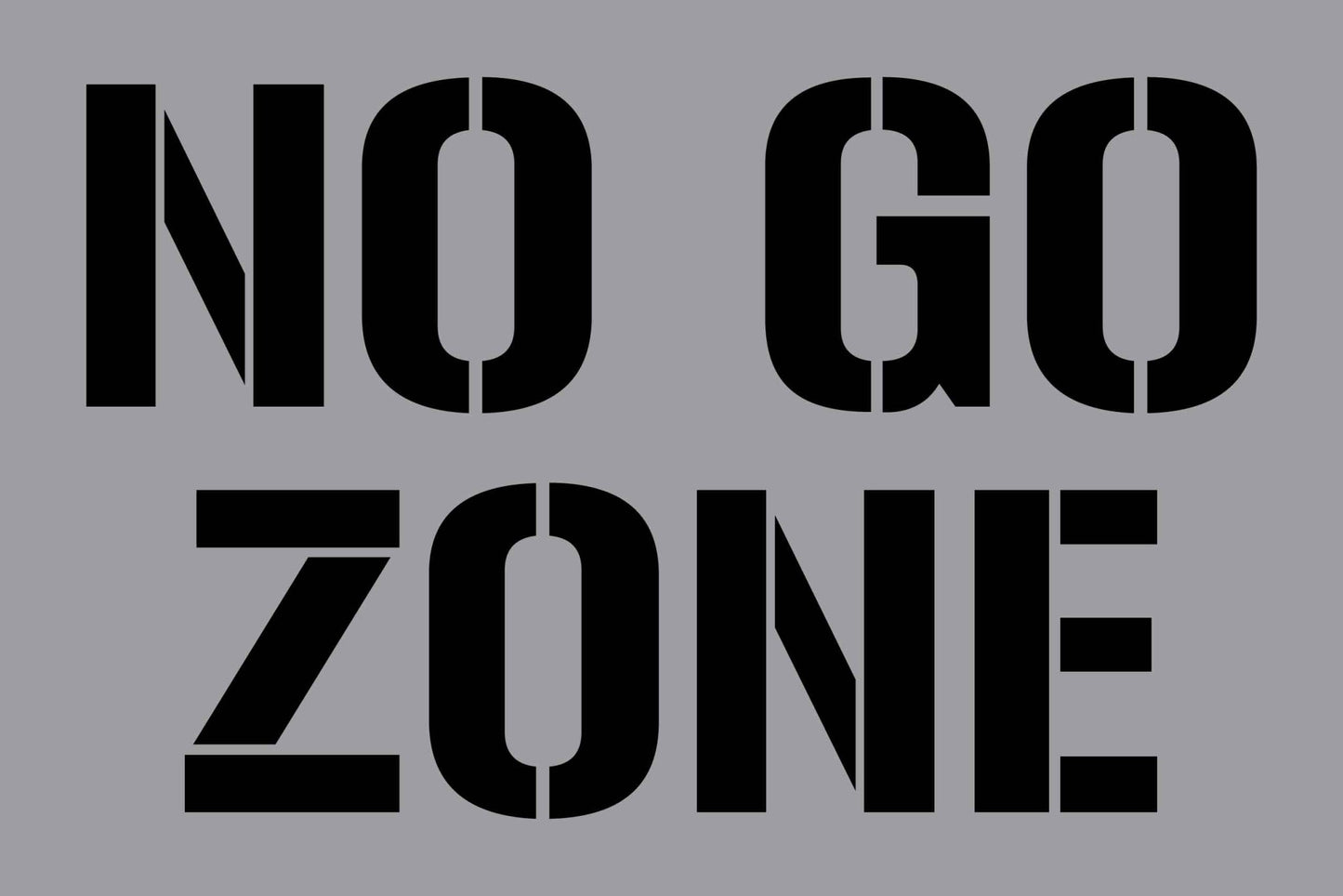 No Go Zone - Aluminium Composite Stencil - New Signs