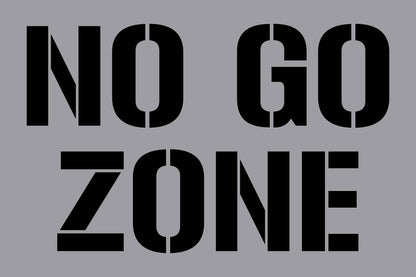 No Go Zone - Aluminium Composite Stencil - New Signs