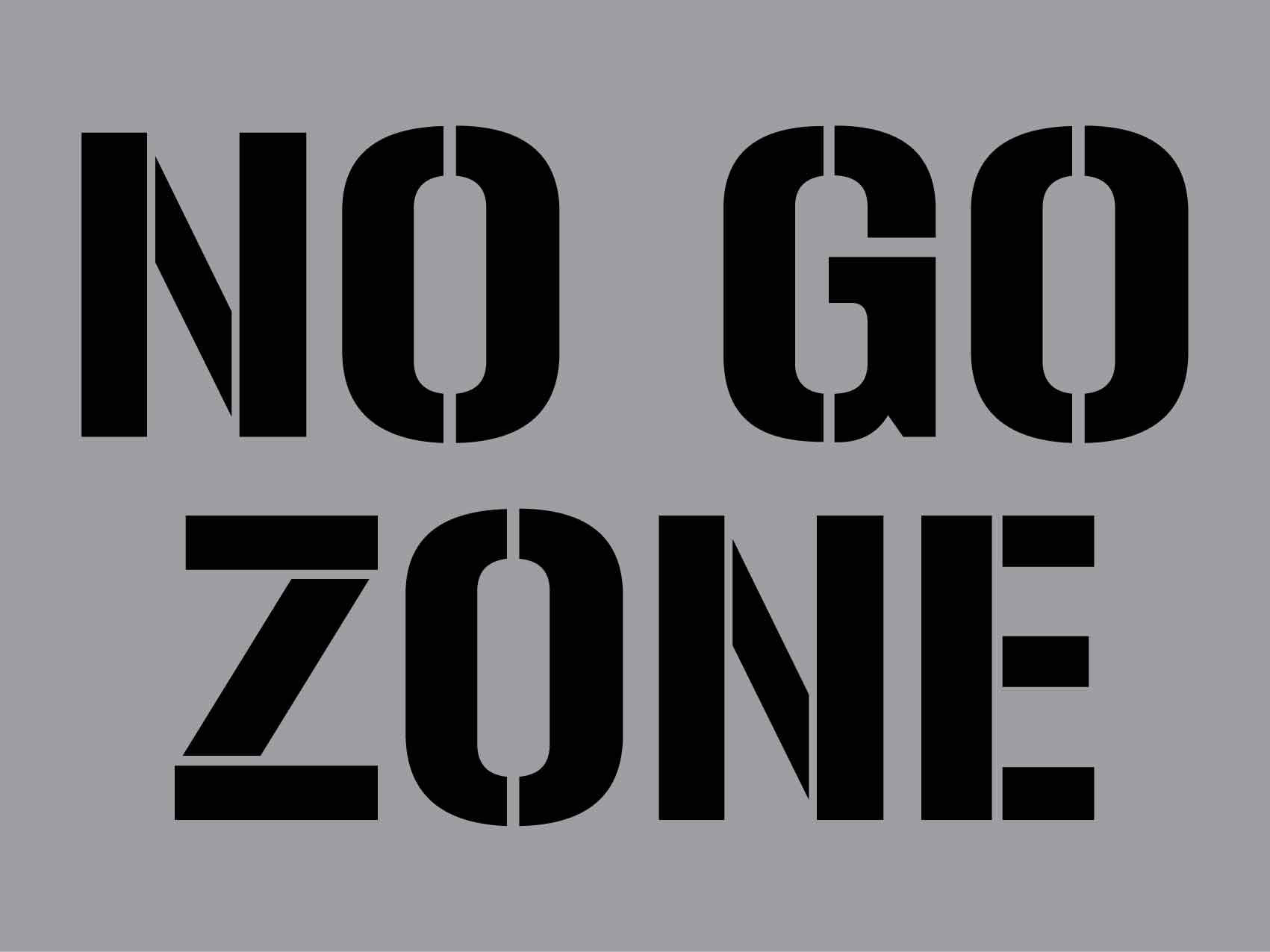 No Go Zone - Aluminium Composite Stencil - New Signs