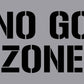 No Go Zone - Aluminium Composite Stencil - New Signs