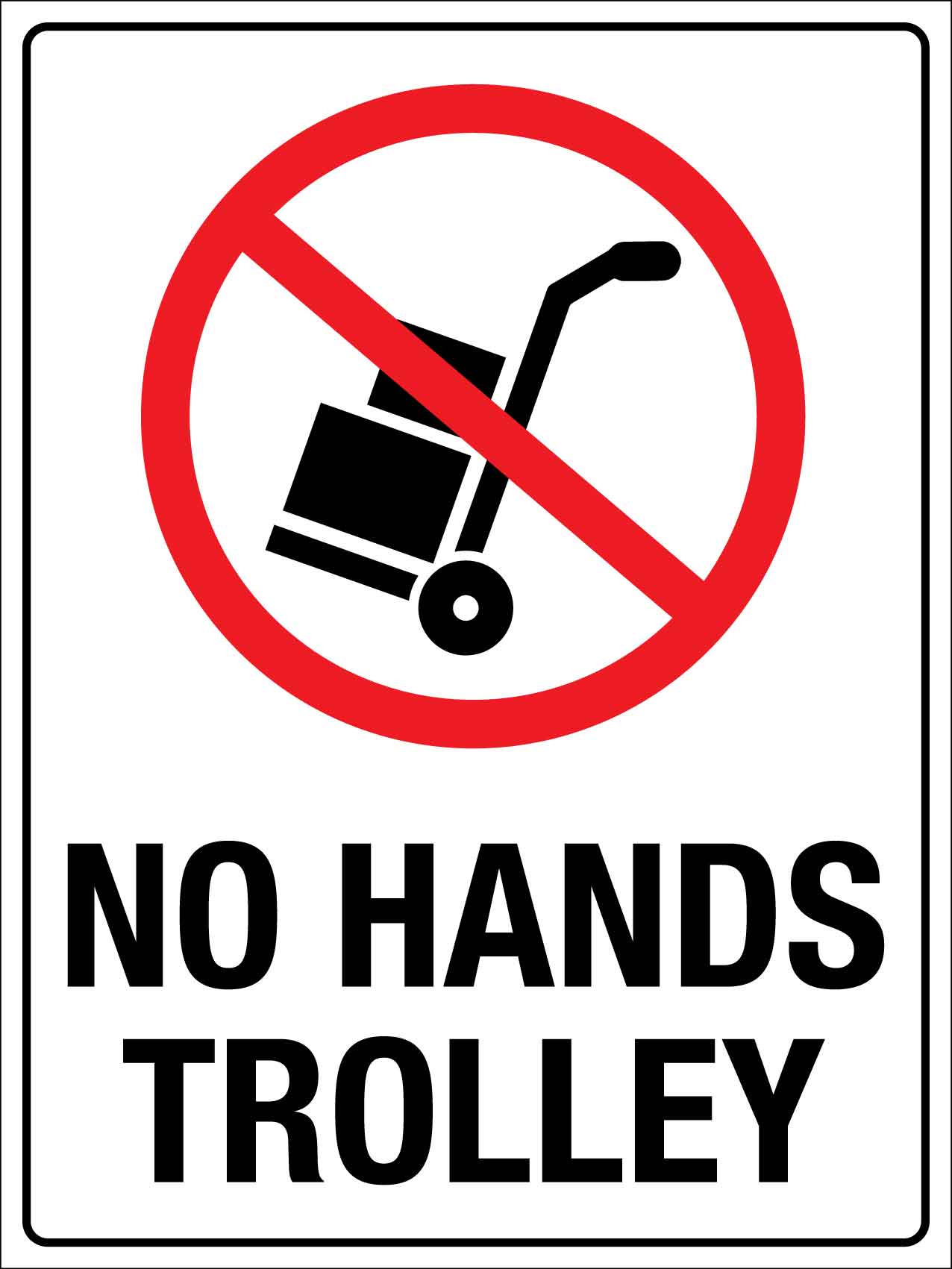No Hands Trolley Sign - New Signs
