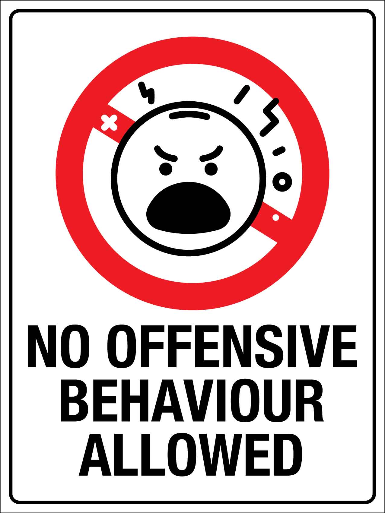 No Offensive Behaviour Allowed Sign – New Signs