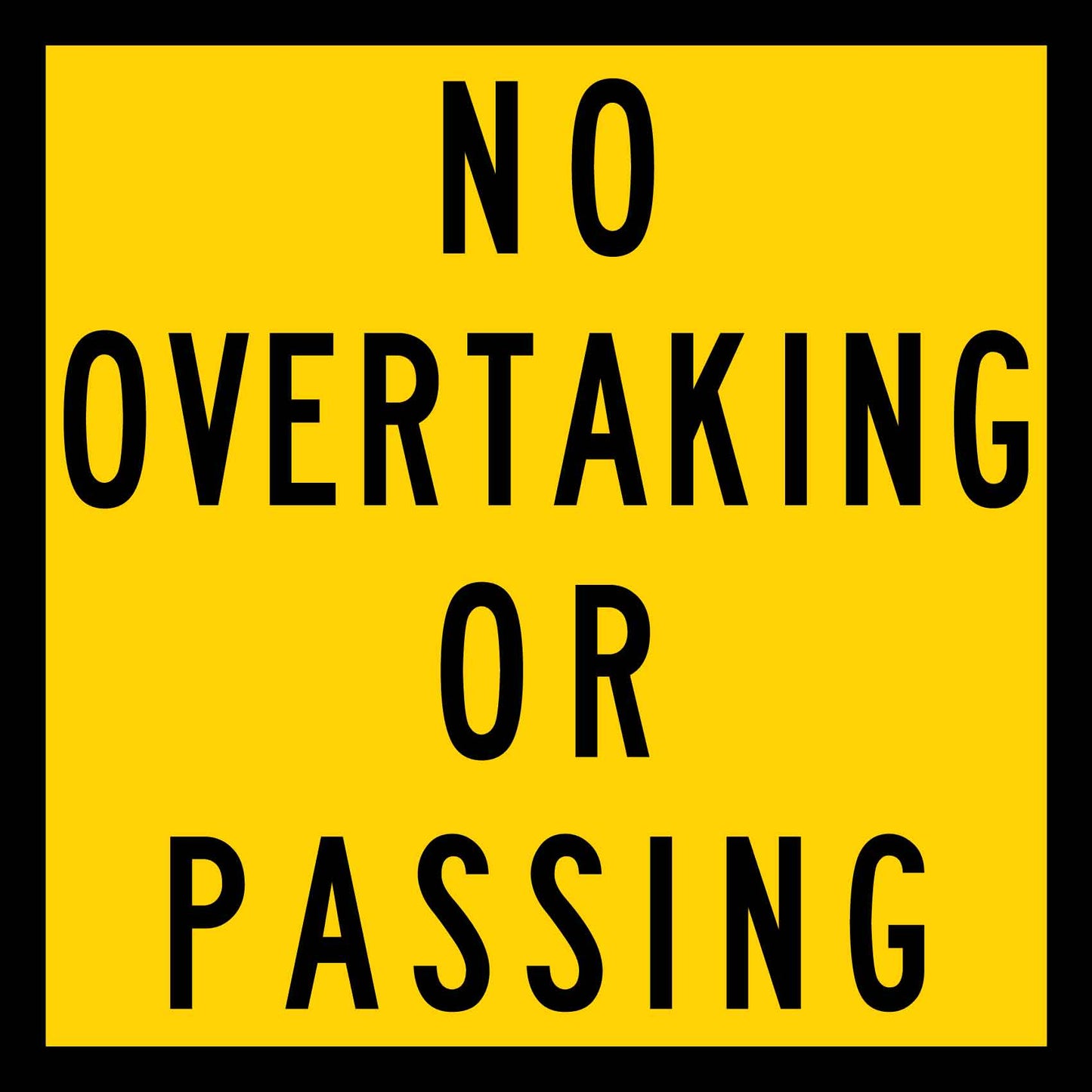 No Overtaking Or Passing Multi Message Traffic Sign - New Signs