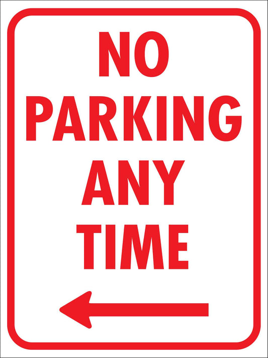 No Parking Any Time Left Sign - New Signs