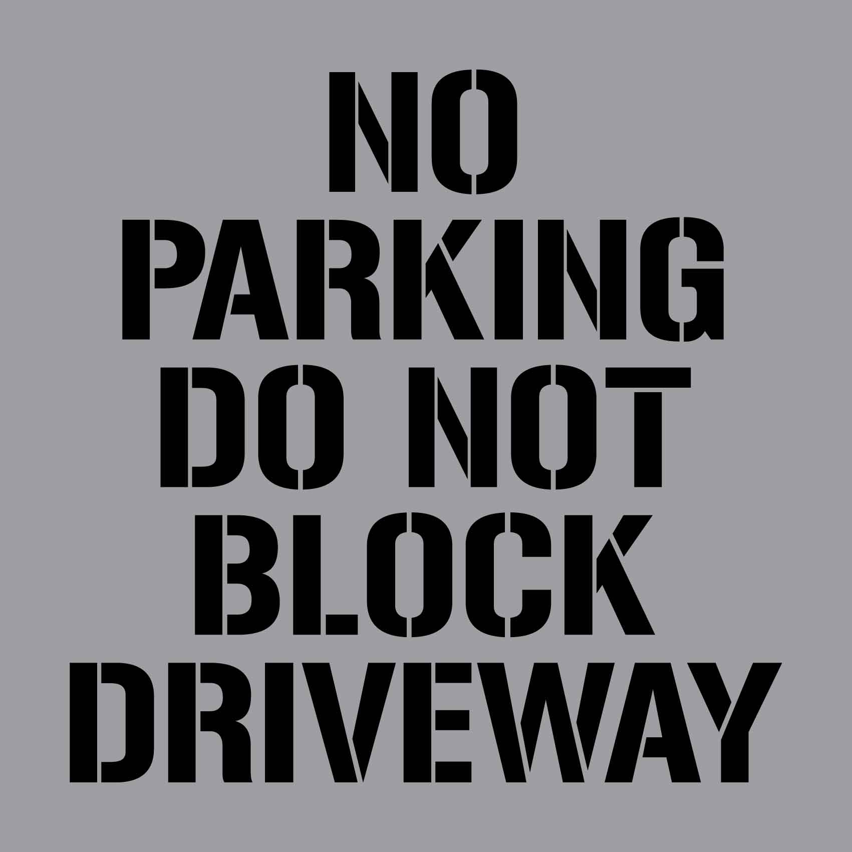 No Parking Do Not Block Driveway - Aluminium Composite Stencil - New Signs