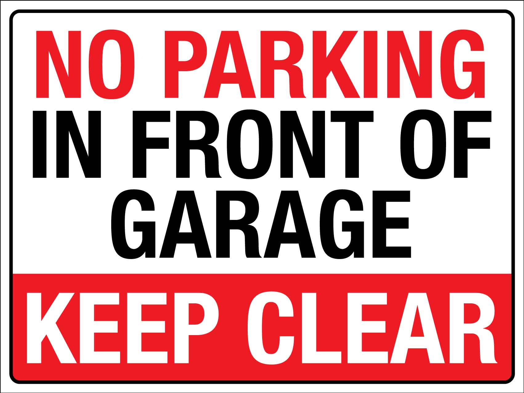 No Parking In Front Of Garage Keep Clear Sign - New Signs