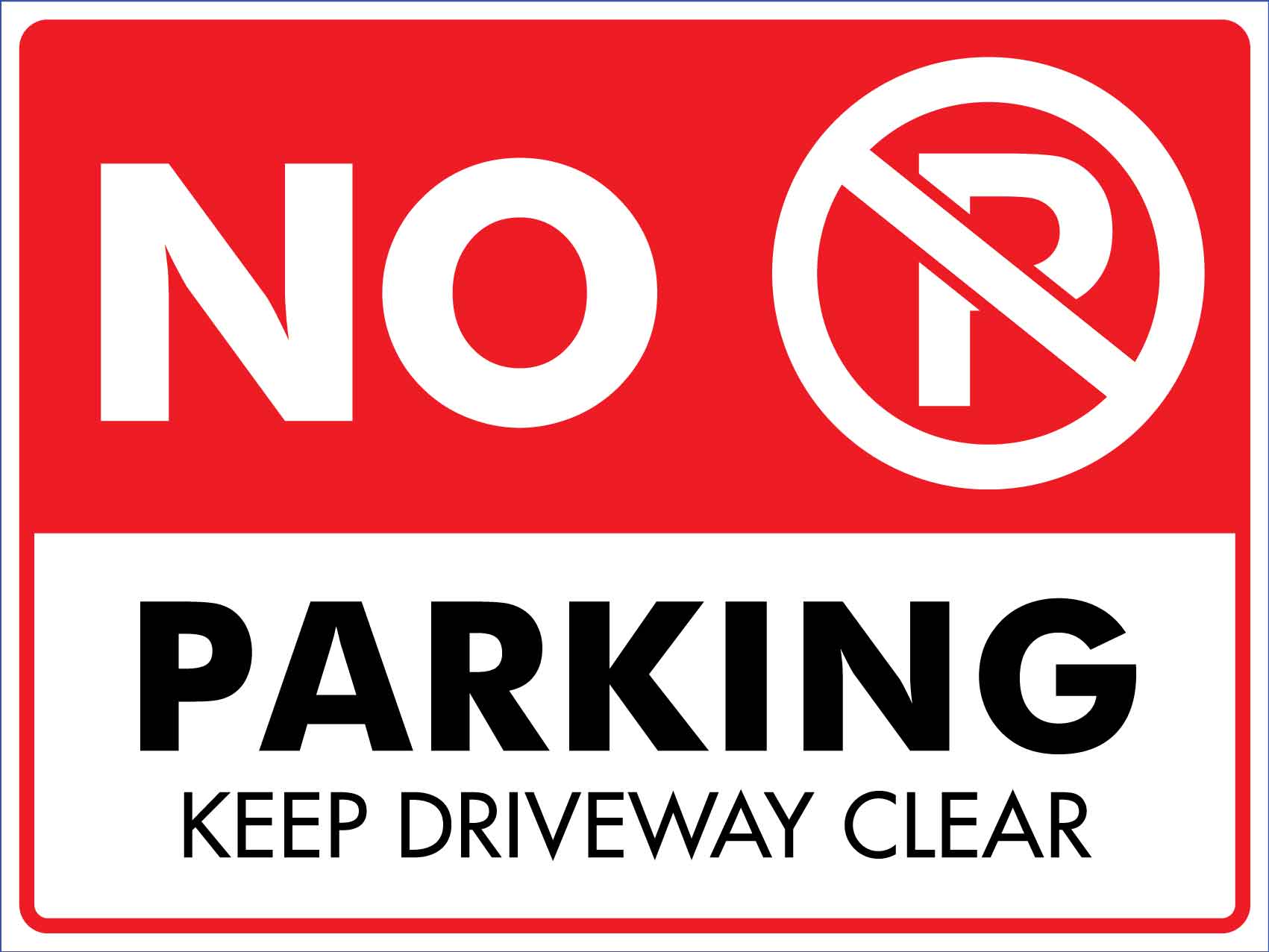 No Parking Keep Driveway Clear Sign - New Signs