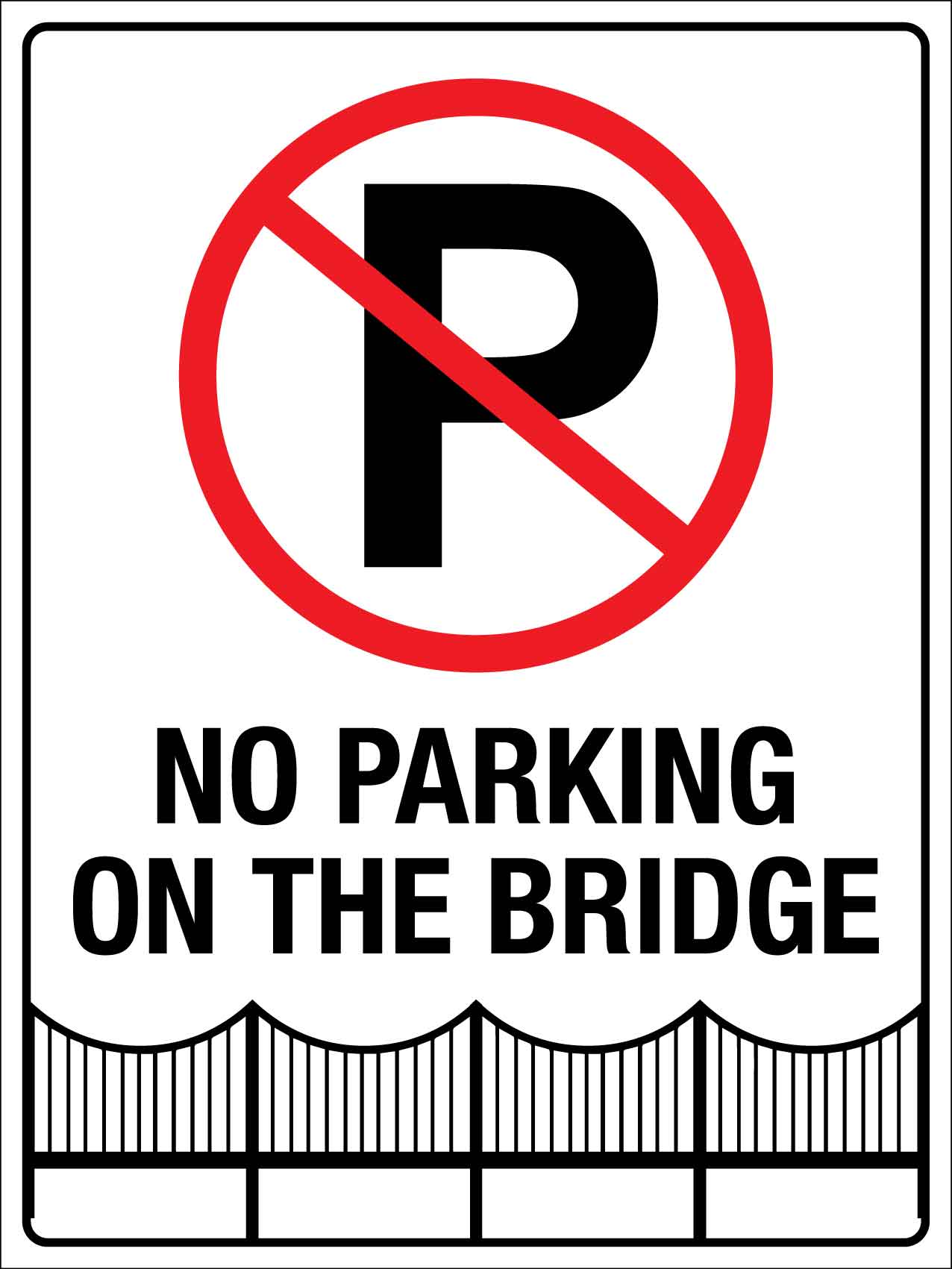 No Parking On The Bridge Sign - New Signs