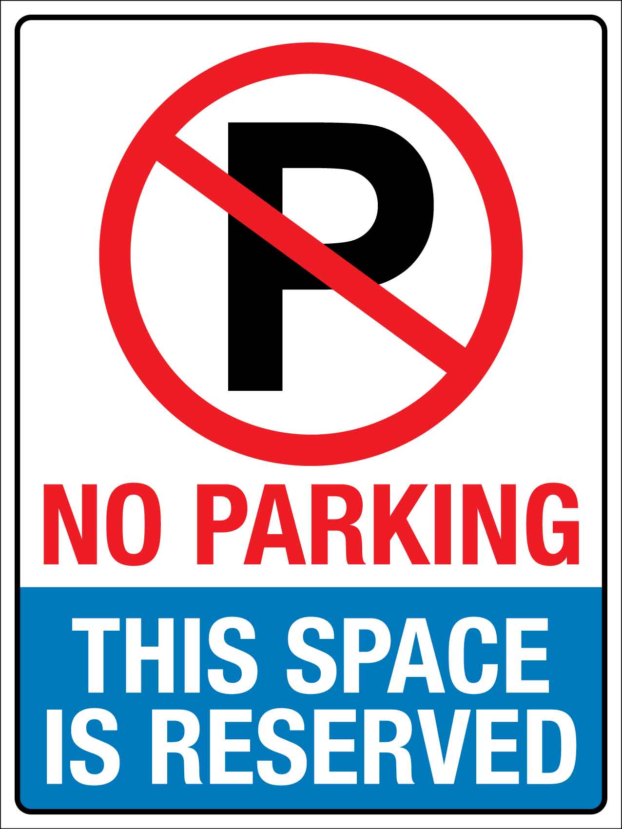 No Parking This Space Is Reserved Sign - New Signs