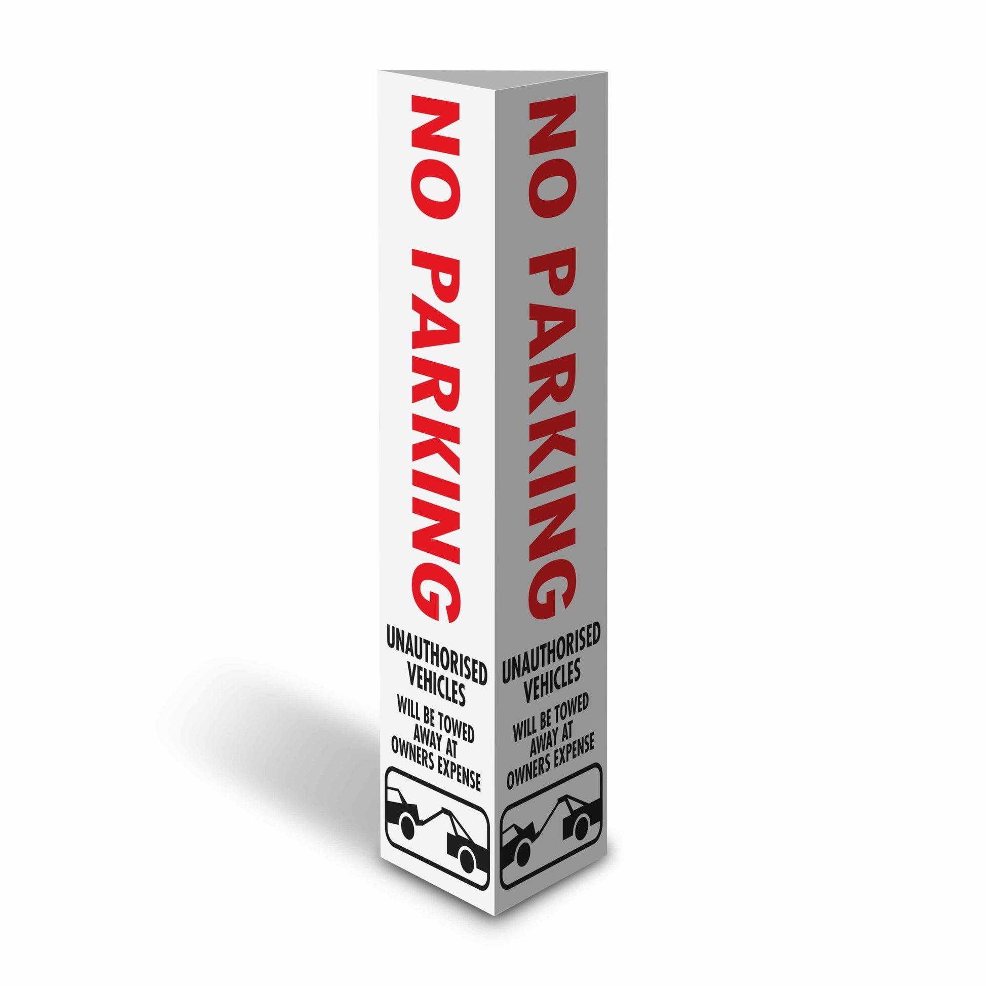 No Parking Unauthorised Vehicles Will Be Towed Away at Owners Expense - Corflute Bollard Cover - New Signs