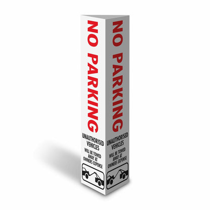 No Parking Unauthorised Vehicles Will Be Towed Away at Owners Expense - Corflute Bollard Cover - New Signs