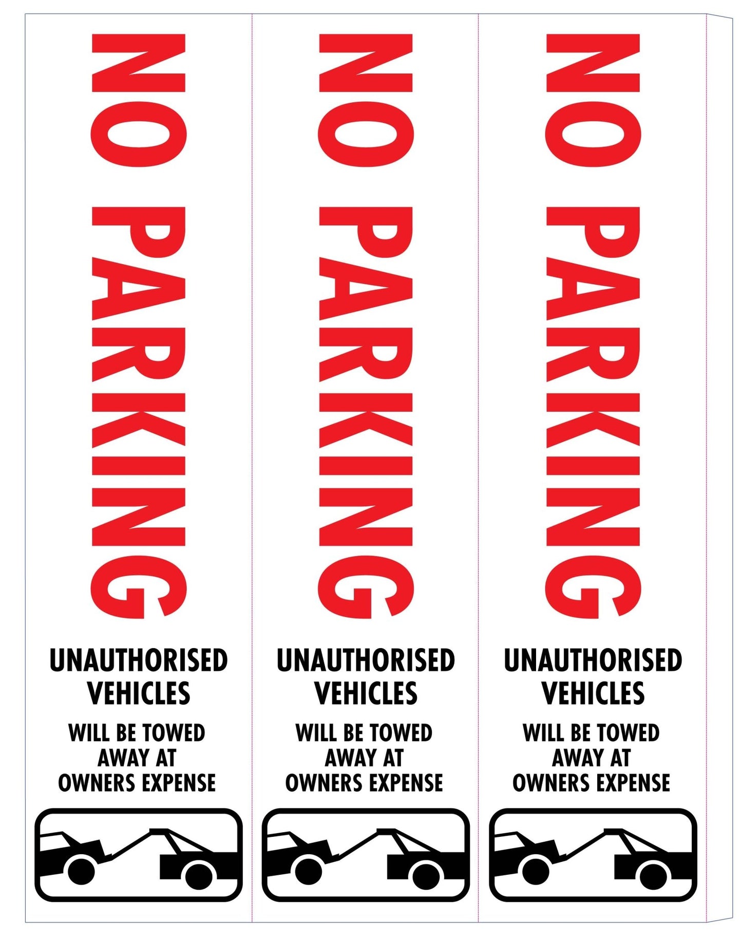 No Parking Unauthorised Vehicles Will Be Towed Away at Owners Expense - Corflute Bollard Cover - New Signs