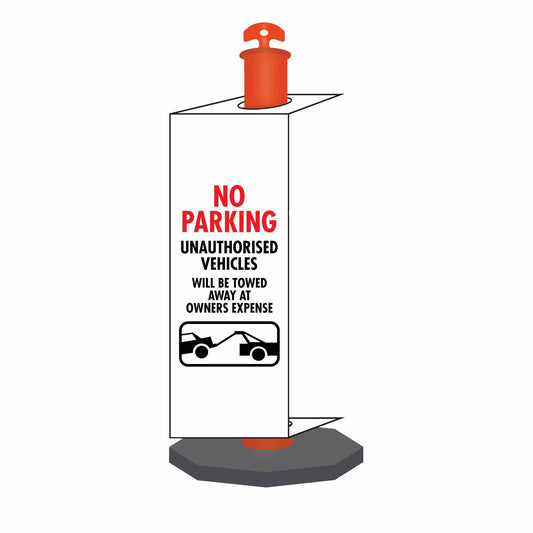 No Parking Unauthorised Vehicles Will Be Towed Away at Owners Expense - Corflute Bollard Traffic Signs - New Signs