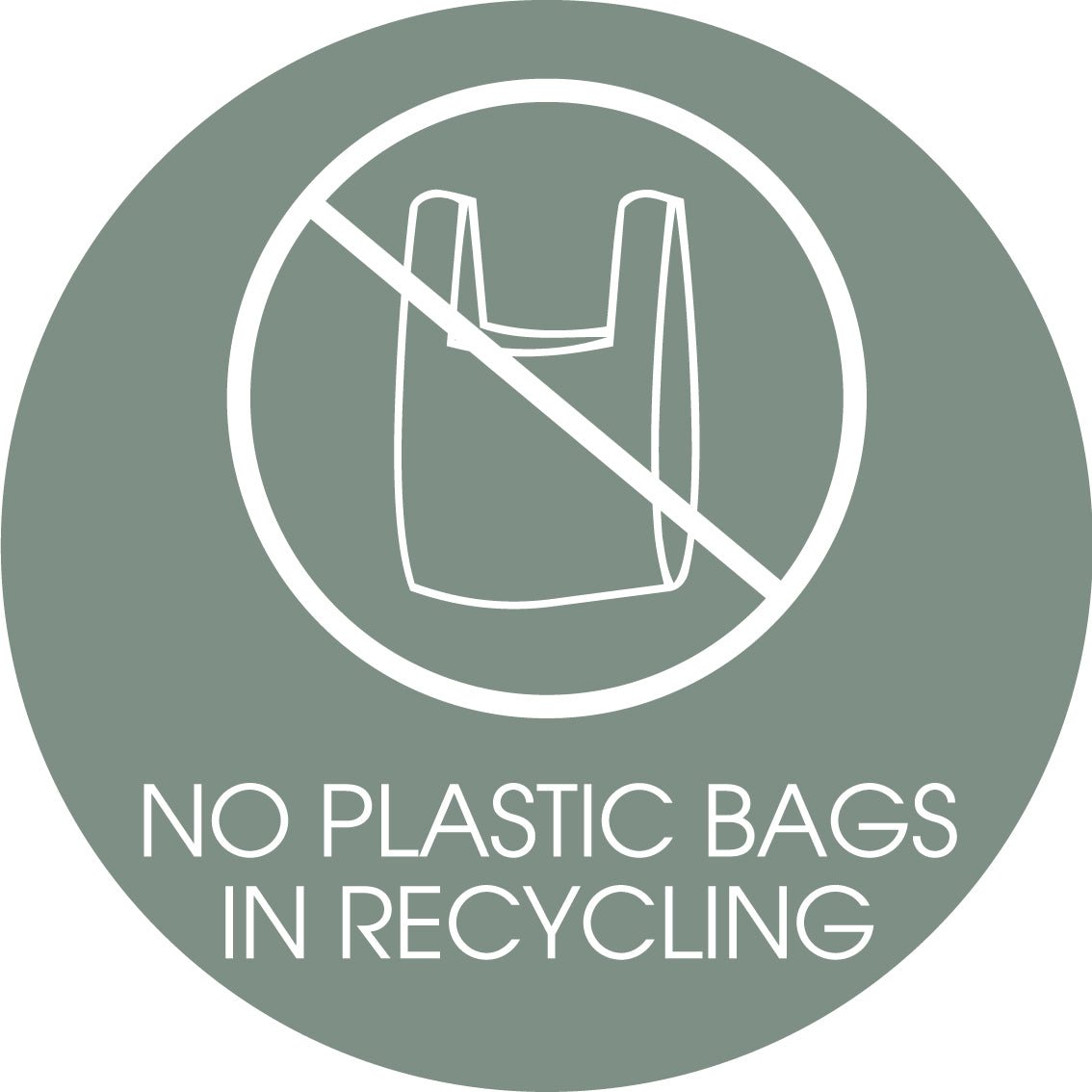 No Plastic Bags in Recycling Sage Background Circle Bin Sticker - New Signs