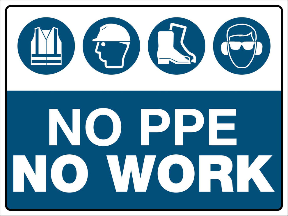 No PPE No Work Sign – New Signs