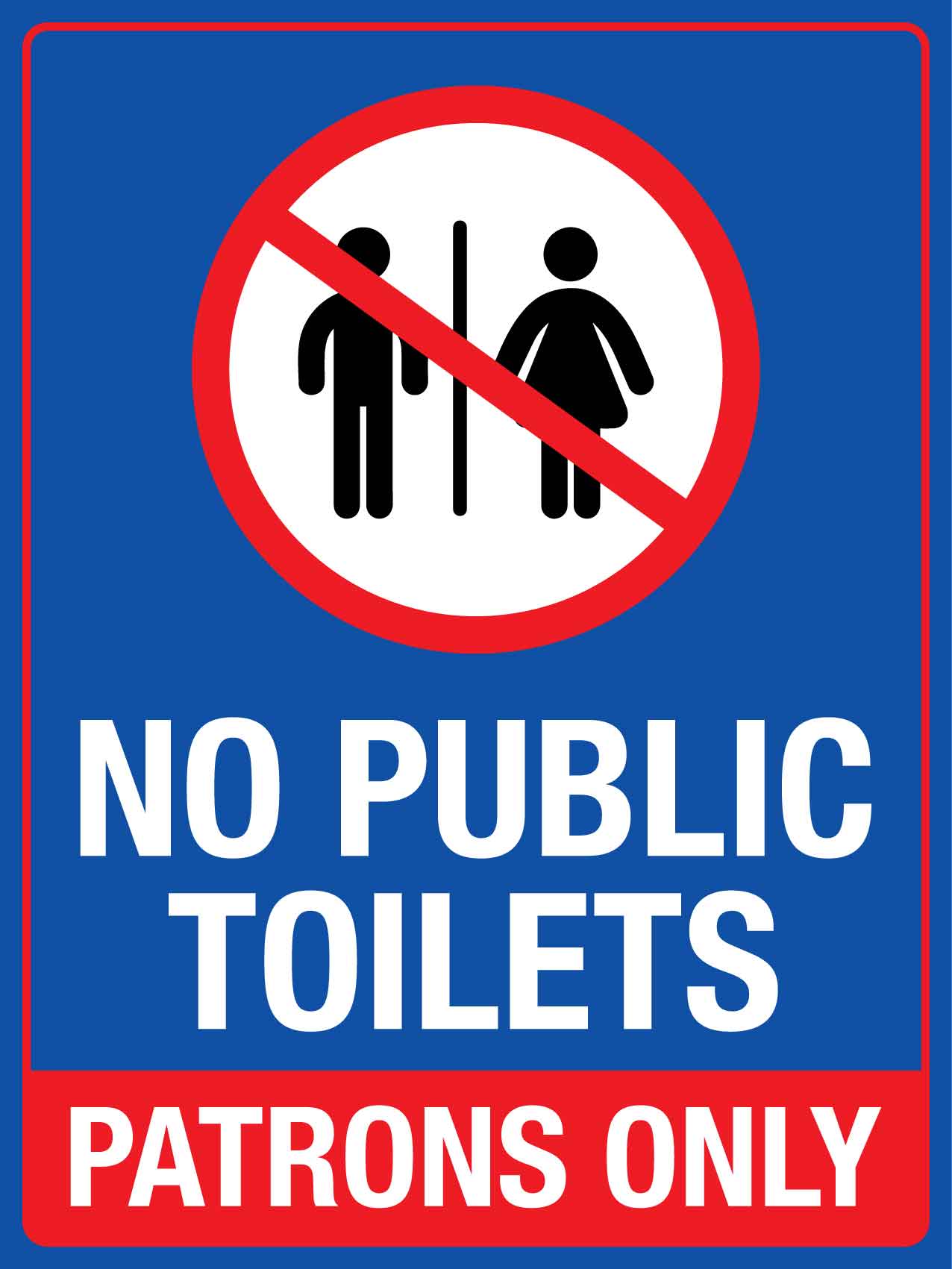 No Public Toilets Patrons Only Sign - New Signs