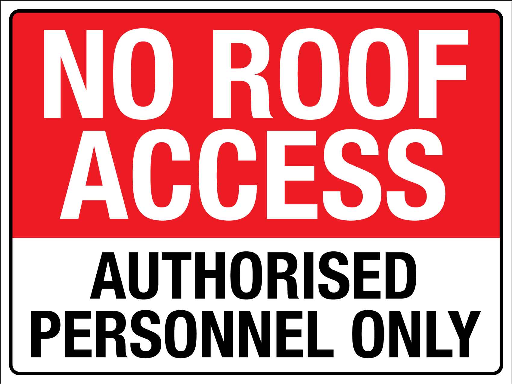 No Roof Access Authorised Personnel Only Sign - New Signs