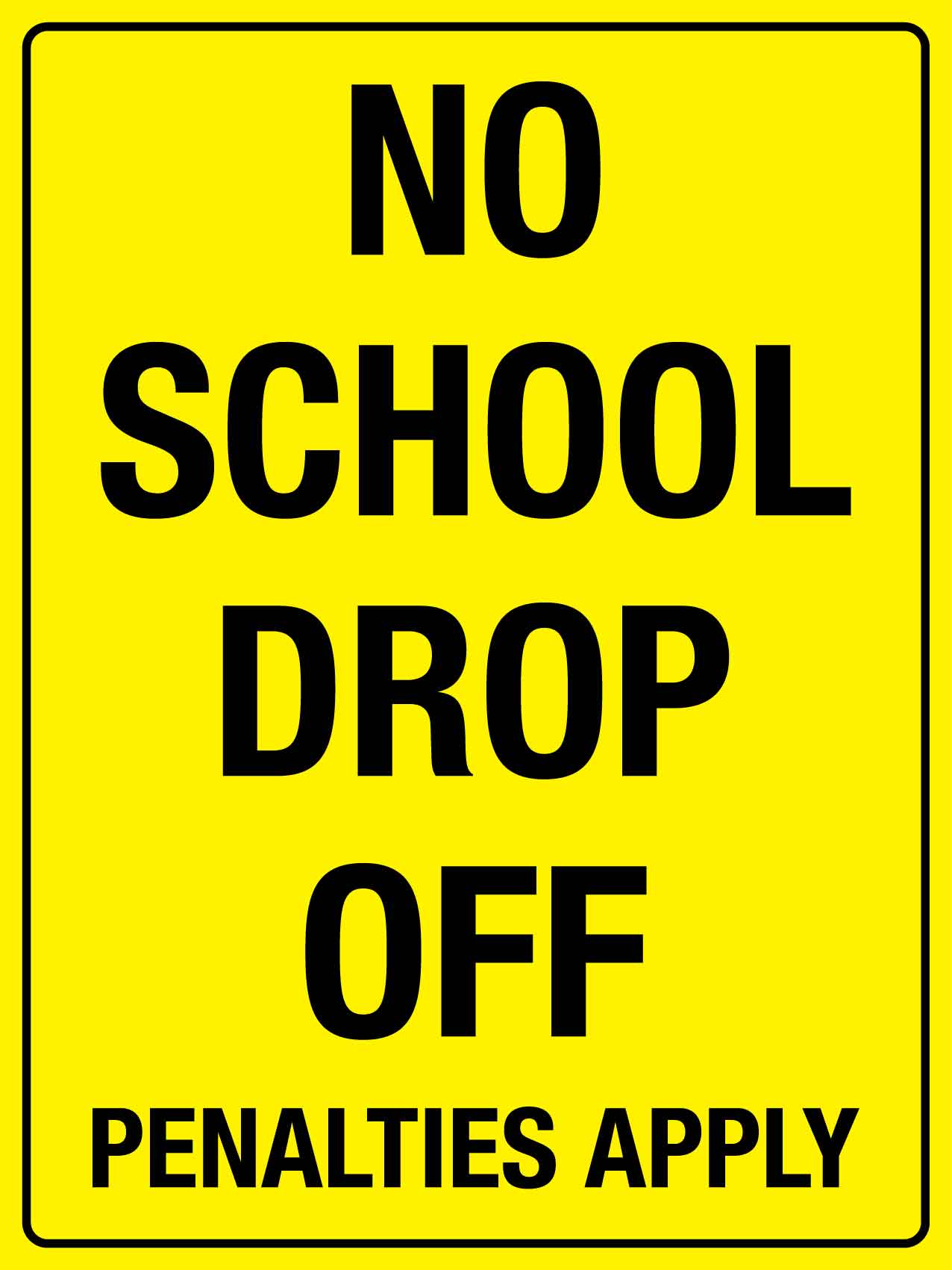 No School Drop Off Sign - New Signs