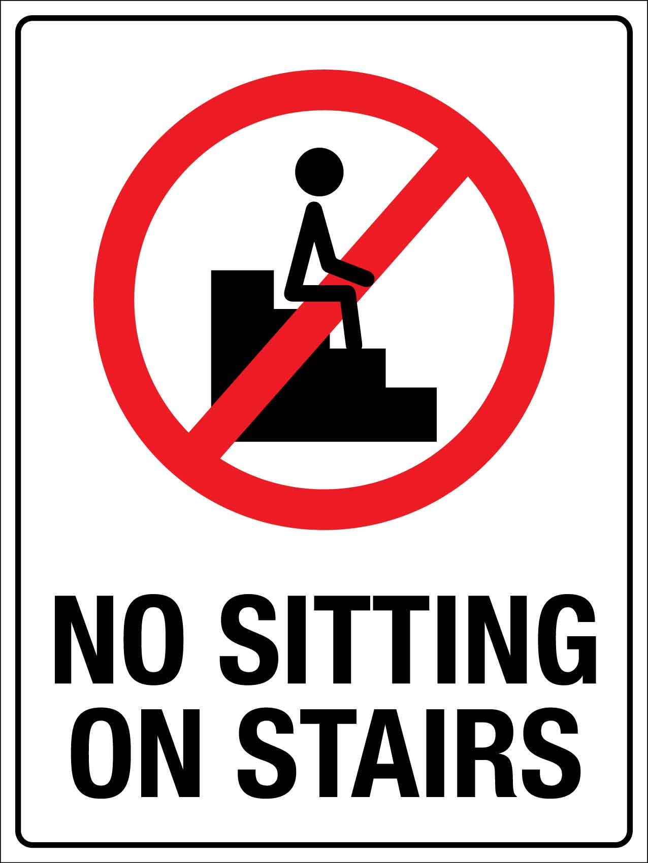 No Sitting On Stairs Sign - New Signs