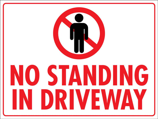 No Standing in Driveway Sign - New Signs