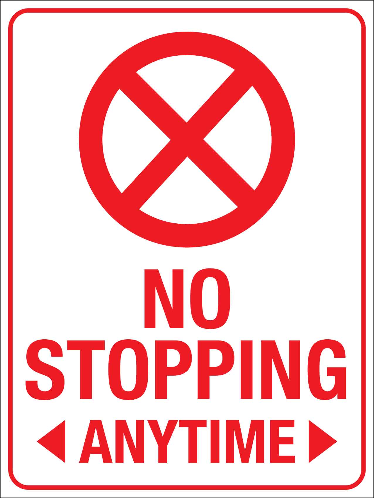 No Stopping Anytime Sign - New Signs