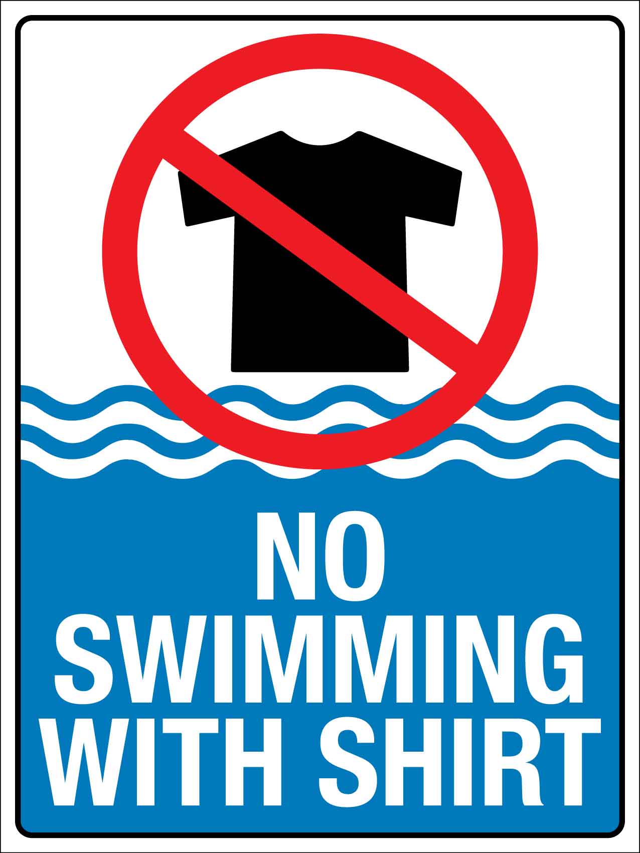 No Swimming With Shirt Sign - New Signs