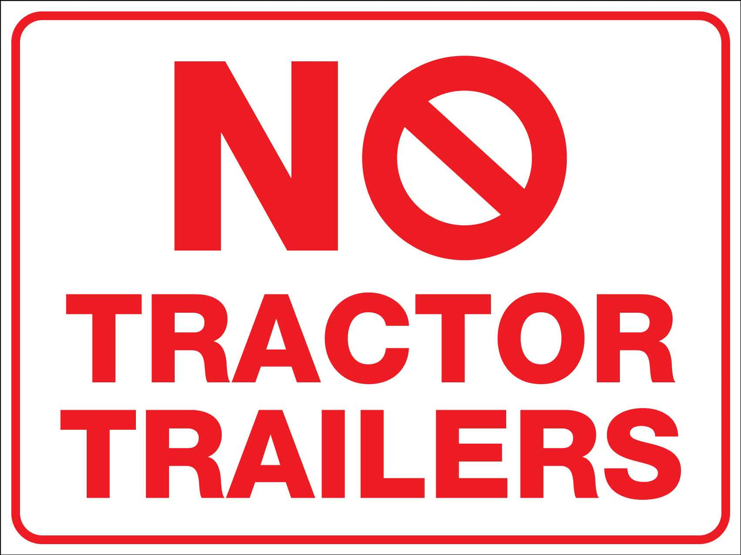No Tractor Trailers Sign - New Signs
