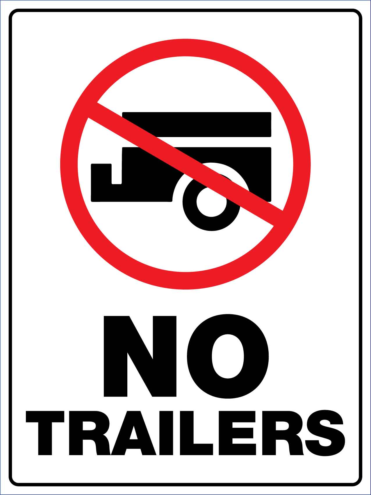 No Trailers White Sign - New Signs