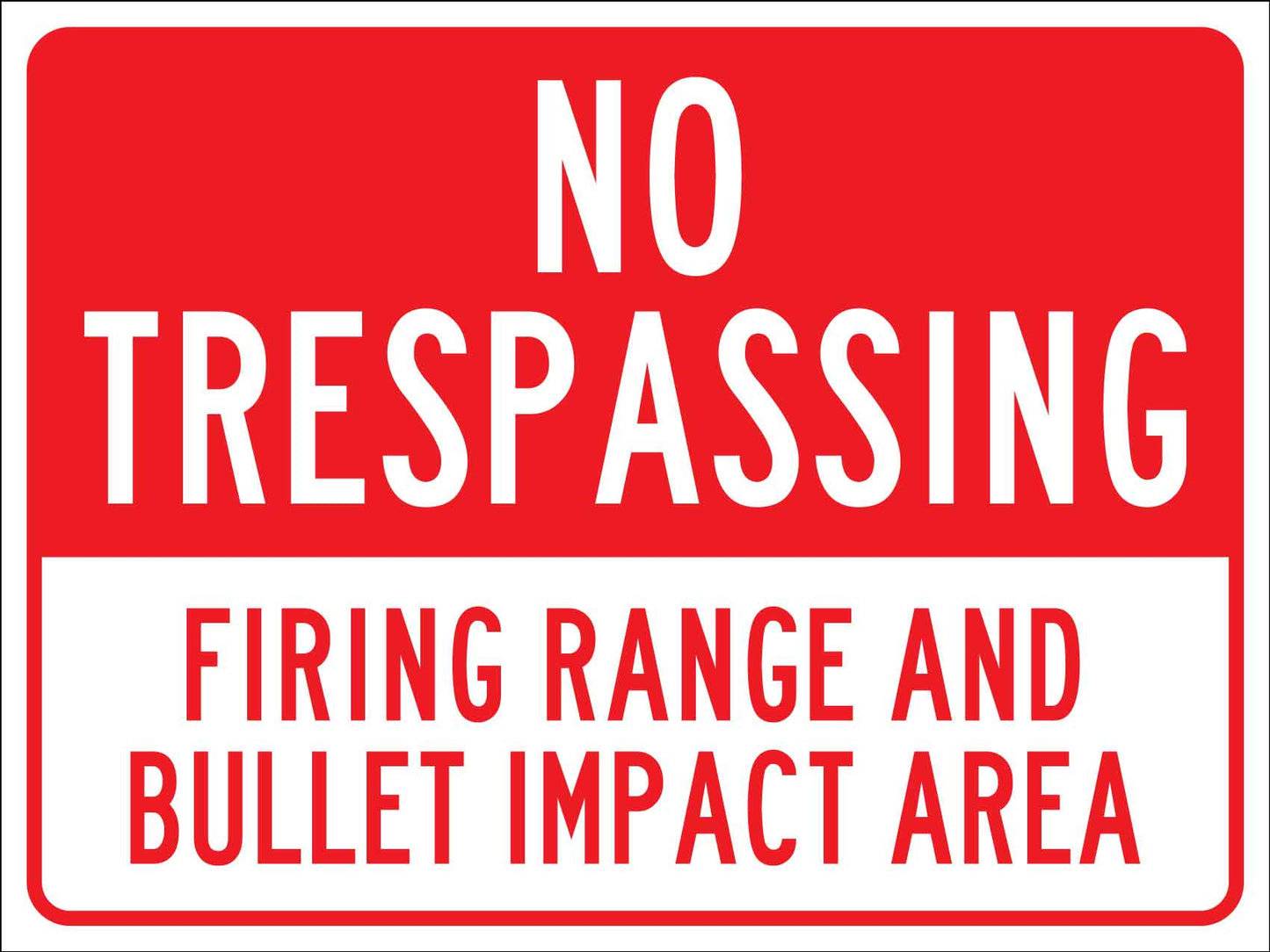 No Trespassing Firing Range And Bullet Impact Area Sign - New Signs