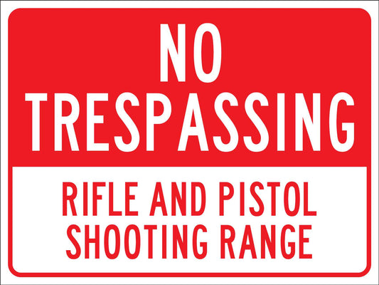 No Trespassing Rifle And Pistol Shooting Range Sign - New Signs