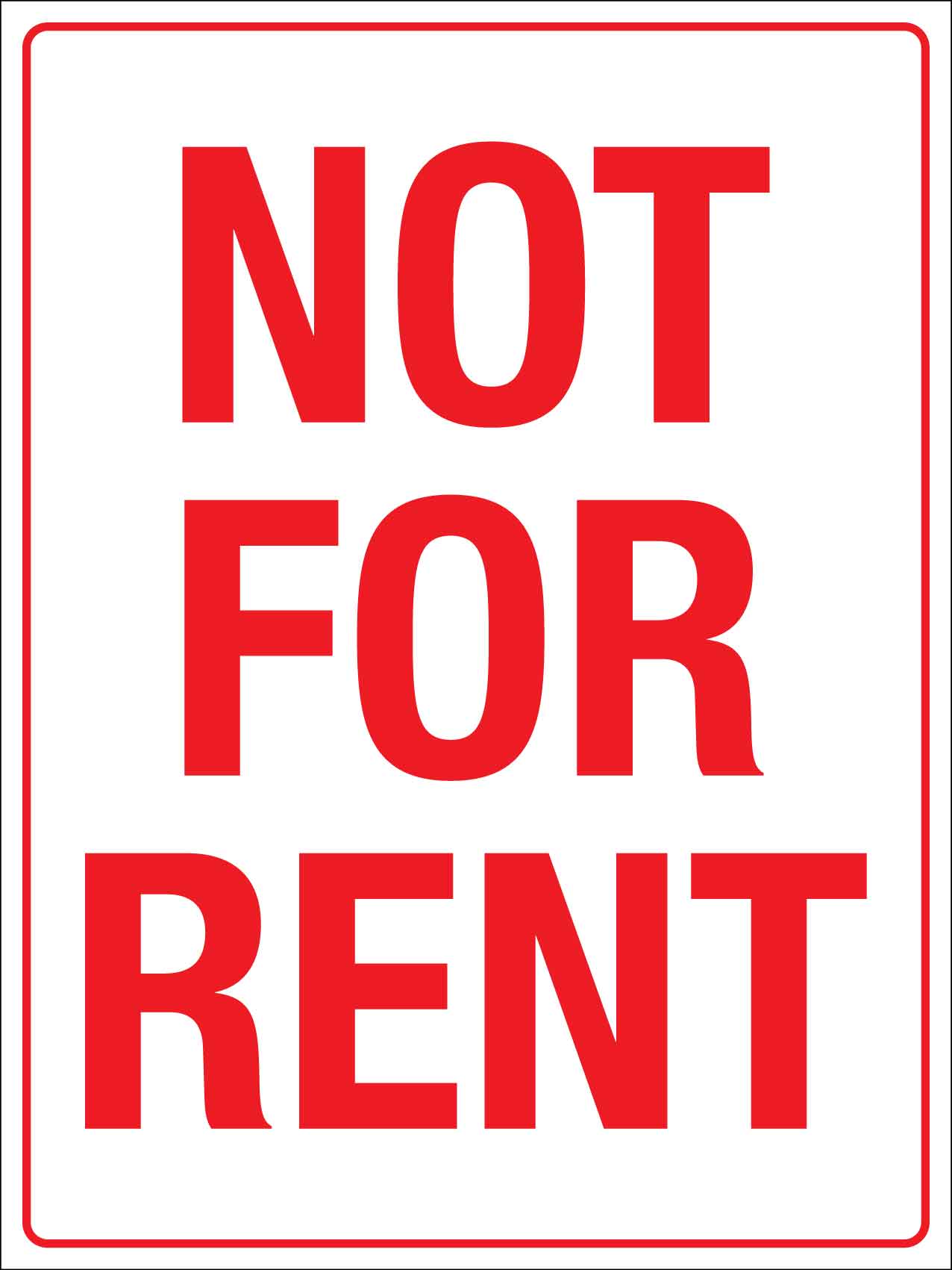 Not For Rent Sign - New Signs