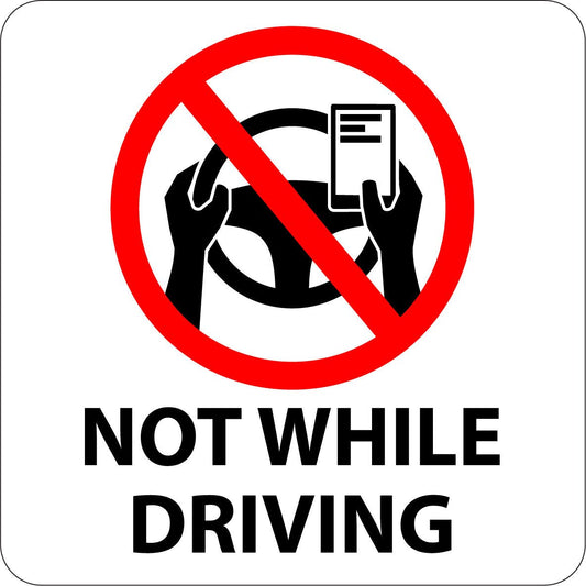Not While Driving Vehicle Sticker - New Signs