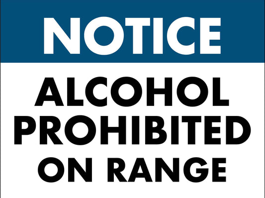 Notice Alcohol Prohibited On Range Sign - New Signs