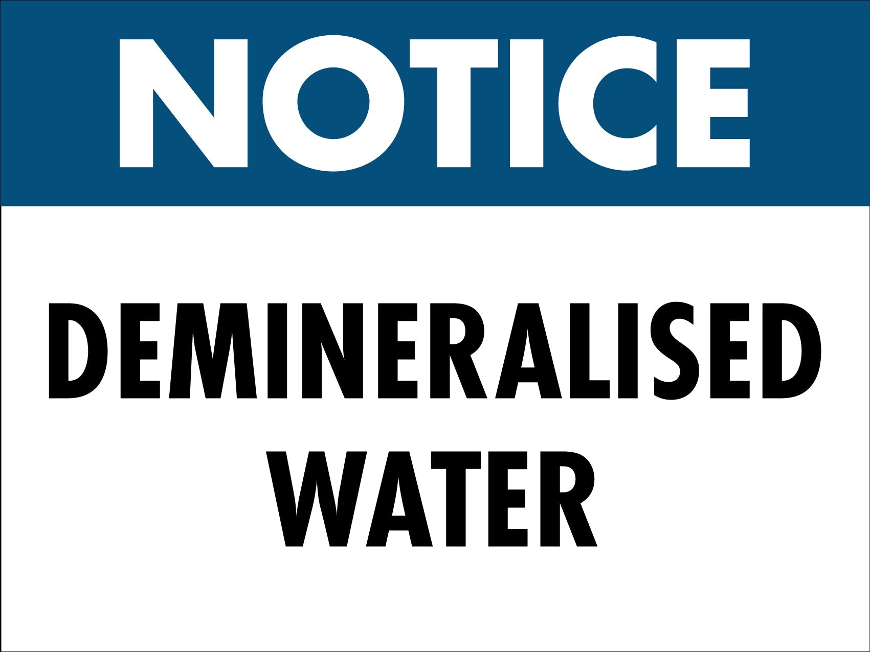 Notice Demineralised Water Sign - New Signs