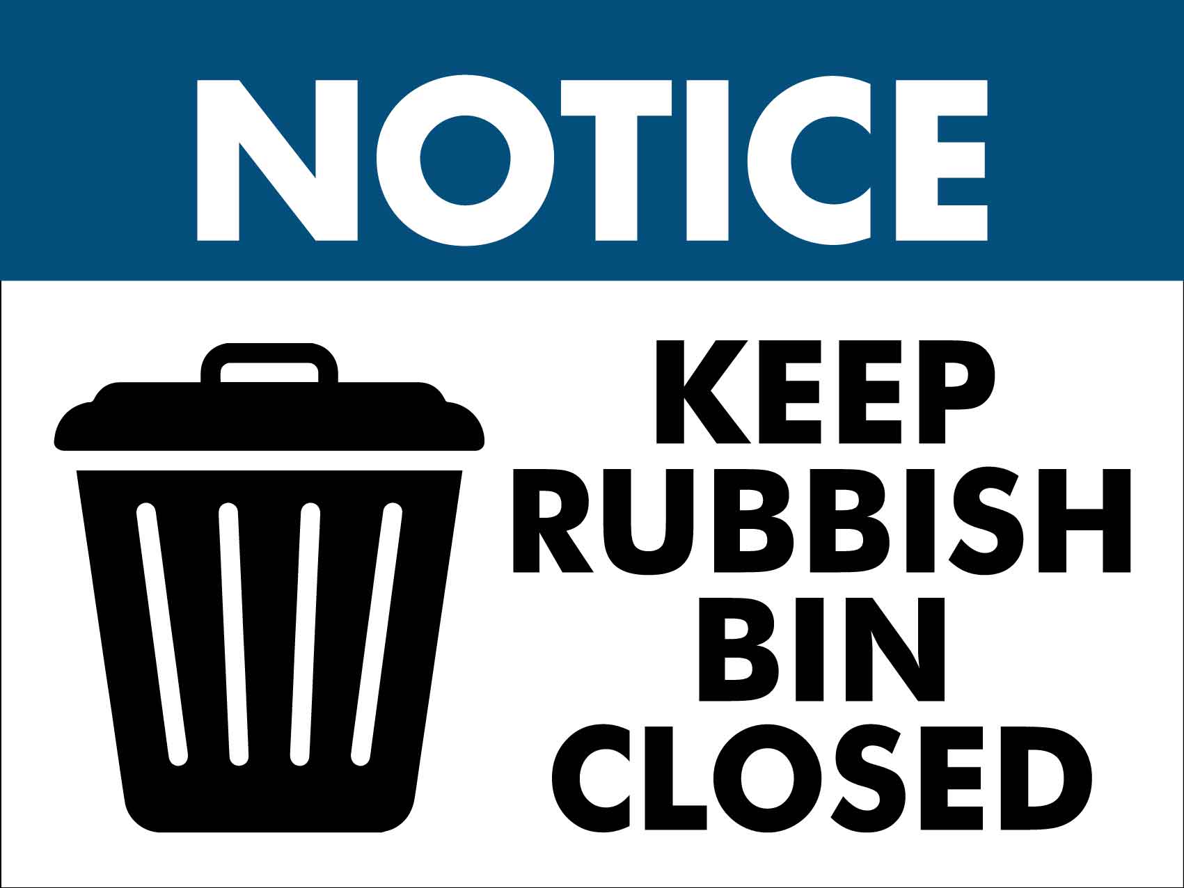 Notice Keep Rubbish Bin Closed Sign - New Signs