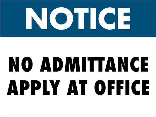 Notice No Admittance Apply At Office Sign - New Signs