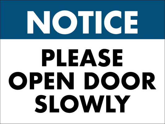 Notice Please Open Door Slowly Sign - New Signs