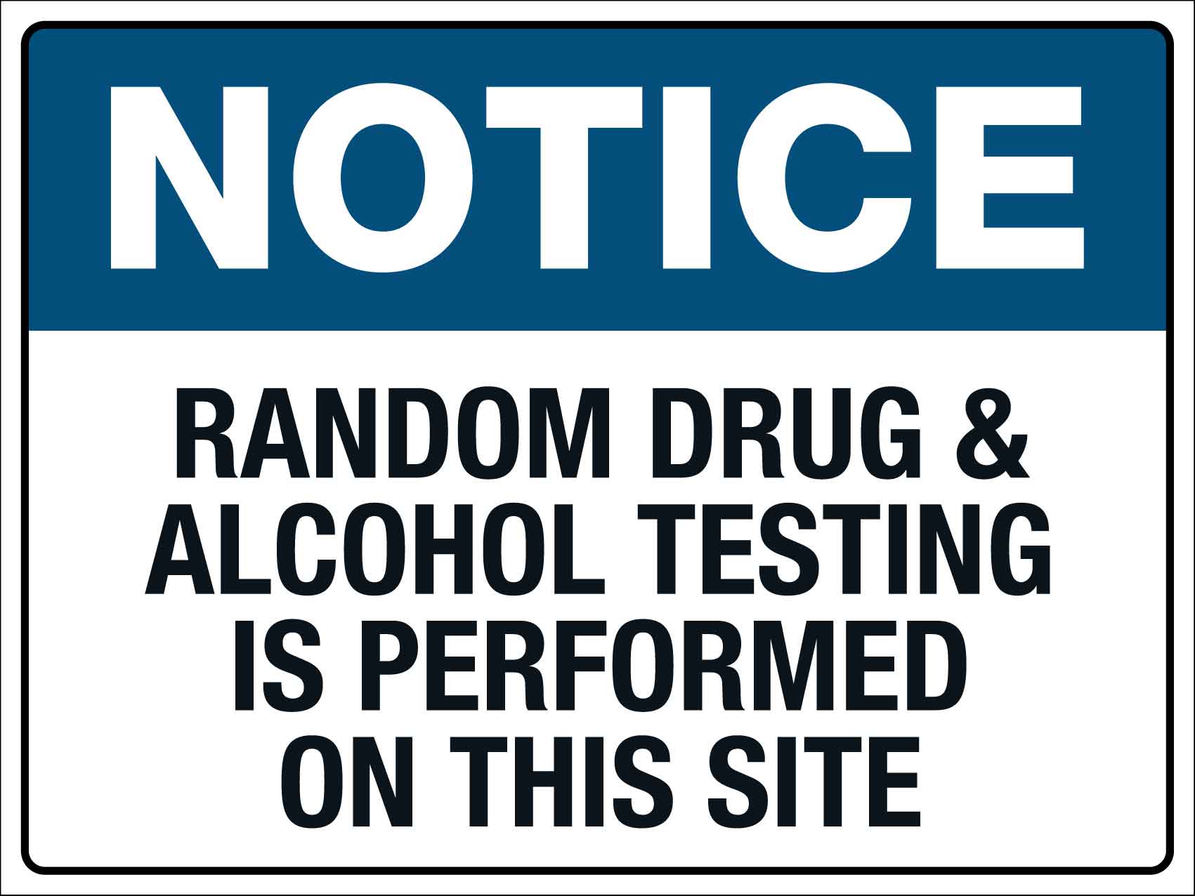 Notice Random Drug and Alcohol Testing Sign - New Signs