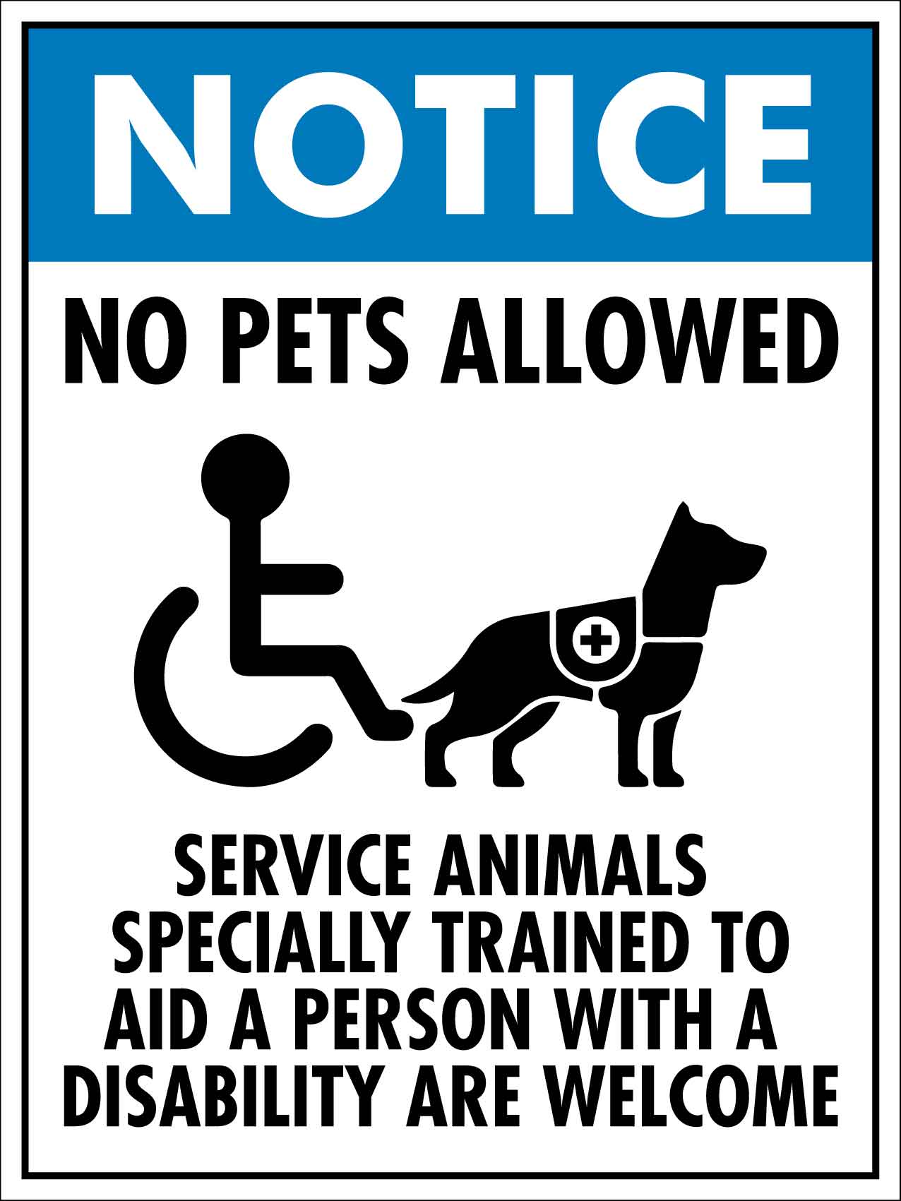 Notice Service animals Specially trained To Aid a person With a Disability Sign - New Signs