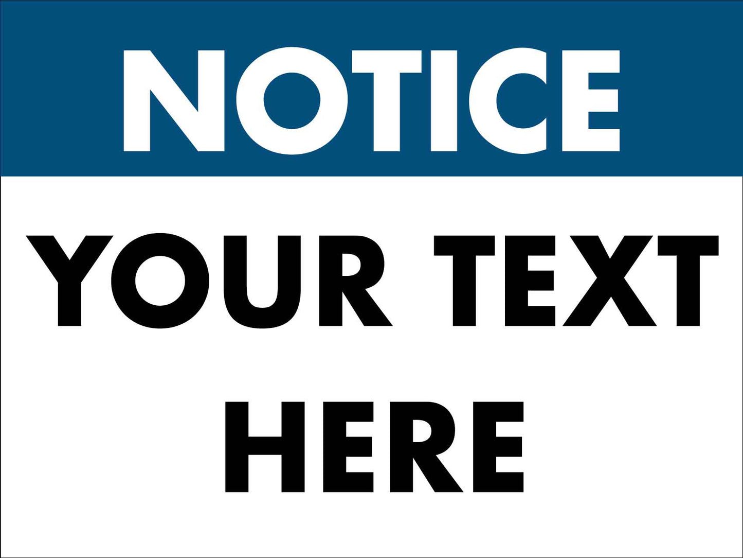 Notice Sign - Custom - New Signs