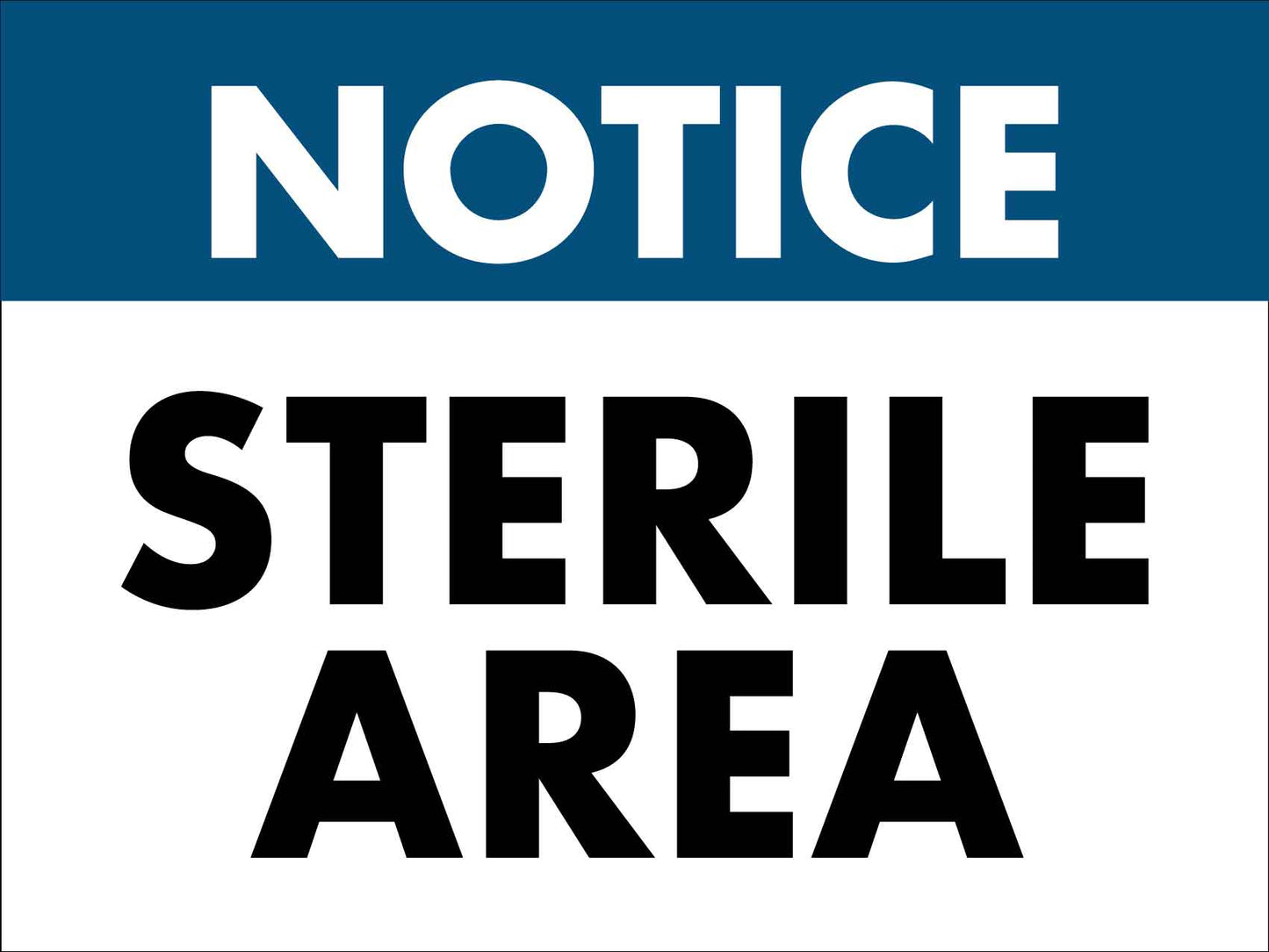 Notice Sterile Area Sign - New Signs
