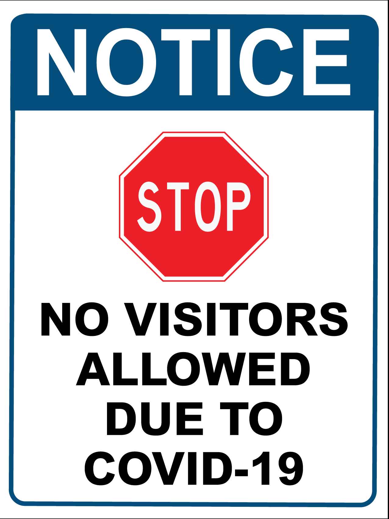 Notice Stop No Visitors Allowed Due to Covid - 19 Blue Sign - New Signs