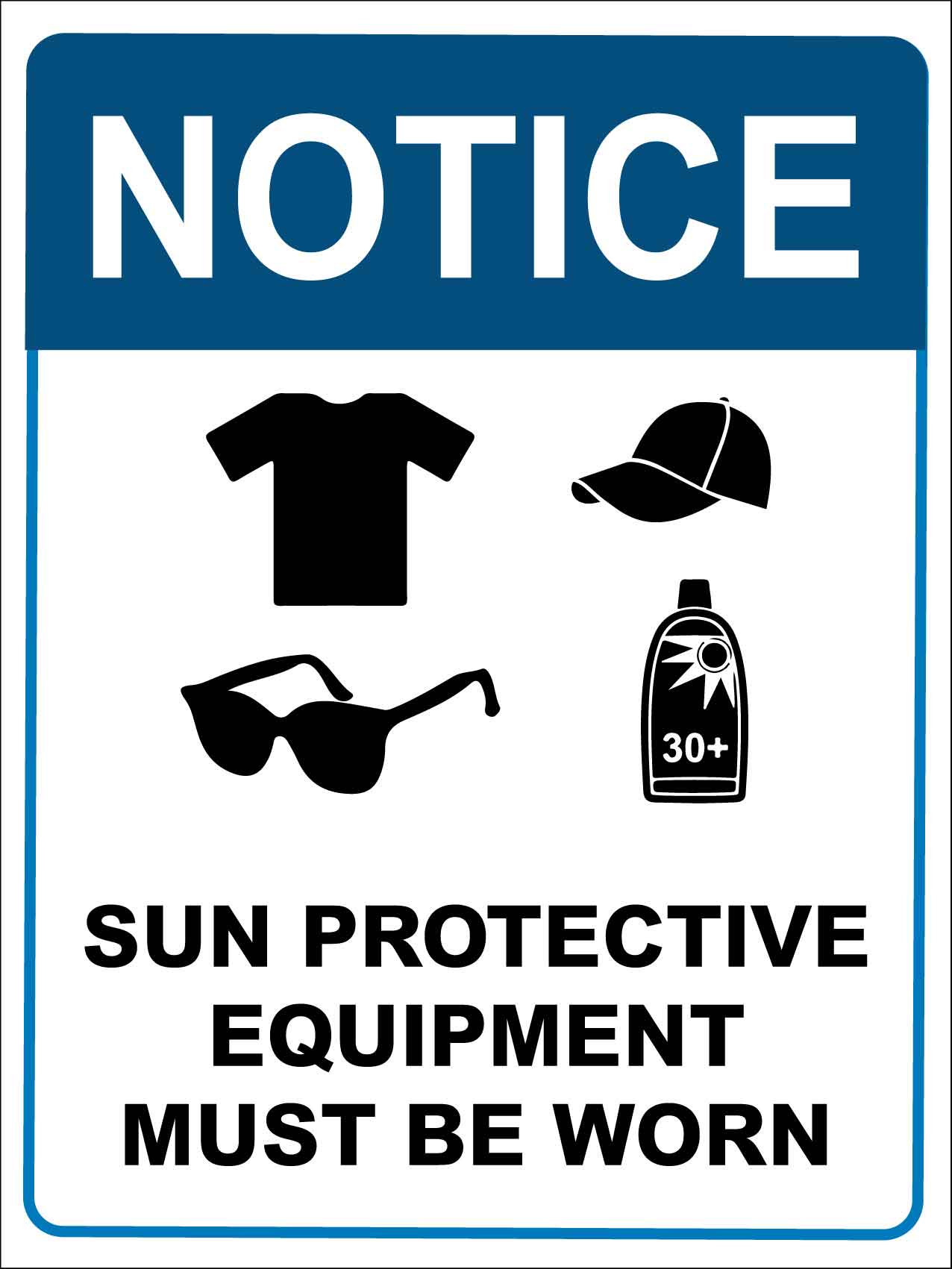 Notice Sun Protective Equipment Must Be Worn Sign - New Signs