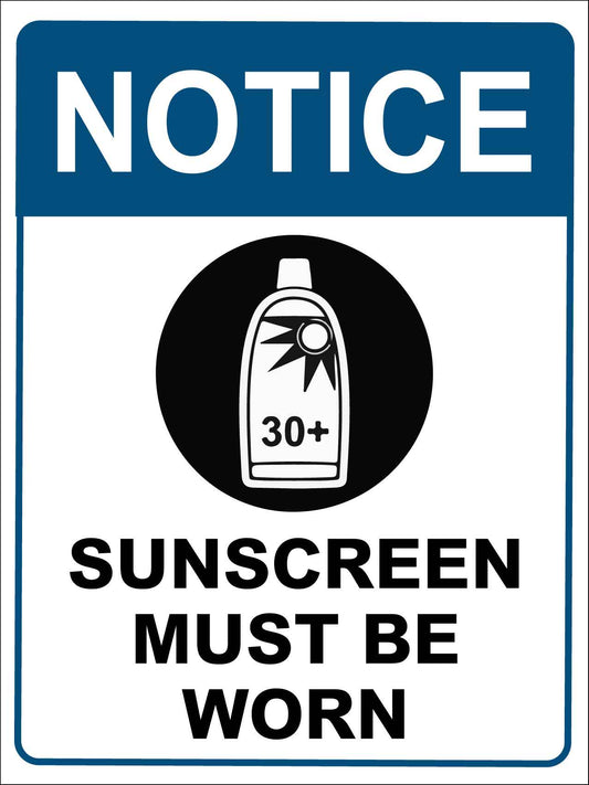 Notice Sunscreen Must Be Worn Sign - New Signs