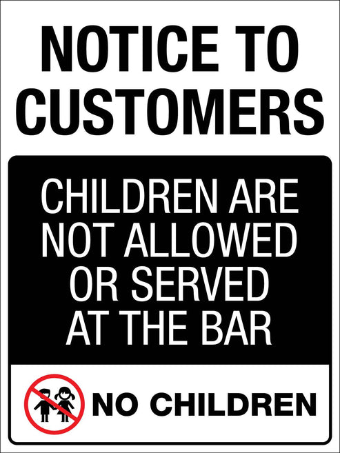 Notice To Customers Children Are Not Allowed Sign – New Signs