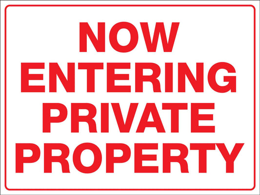 Now Entering Private Property Sign - New Signs